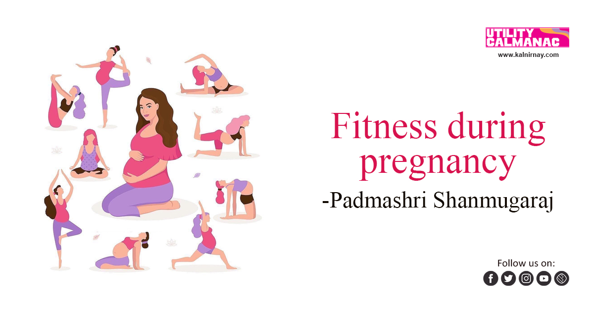 Pregnancy, Fitness during Pregnancy, Padmashri Shanmugaraj